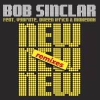 Bob Sinclar, Vybrate, Queen Ifrica , Makedah - New New New  [Avicii Remix Extended]