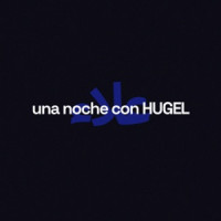 HUGEL, Alleh & Yorghaki - una noche con hugel